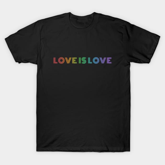 Love is Love Rainbow Pride Shirt, LGBTQ Pride, Gay Shirt, Lesbian Shirt, Gift for Gay Lesbian, Queer Pride Month T-Shirt by InfiniTee Design